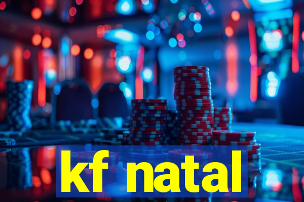kf natal